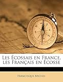 Les Écossais en France, les Français en Écosse Volume 2 (French Edition) by 