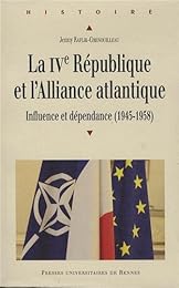 La  IVe République et l'Alliance atlantique
