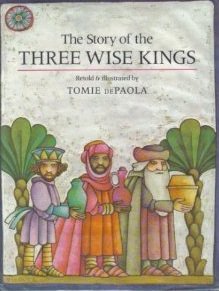 Story of the Three Wise Kings Story of the Three Wise Kings