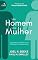 Livro Um Homem e Uma Mulher: Casamento na Bíblia e as Relações Homossexuais