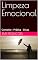 Livro Limpeza Emocional: Conceito - Prática - Dicas
