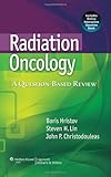 Radiation Oncology: A Question-Based Review