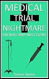 Medical Trial Nightmare: Enemas and Injections
