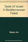 Taste of Israel: A Mediterranean Feast by 