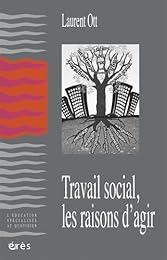 Travail social, les raisons d'agir