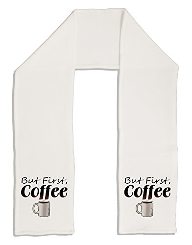 TooLoud But First Coffee Adult Fleece 64" Scarf