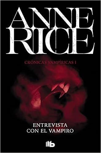 Entrevista con el vampiro - Anne Rice