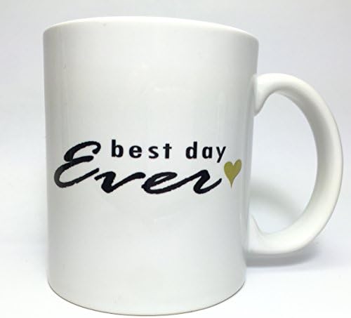 A132 Coffee Mug Best Day Ever, Happy Life,for Best Friends and family, 11 oz ceramic mug