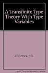 A transfinite type theory with type variables, (Studies in logic and the foundations of mathematics)