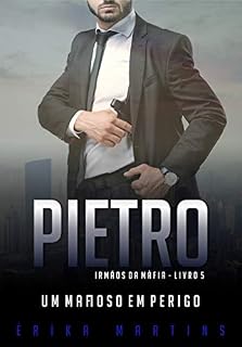 Livro Pietro - Um mafioso em perigo (Irmãos da Máfia Livro 5)