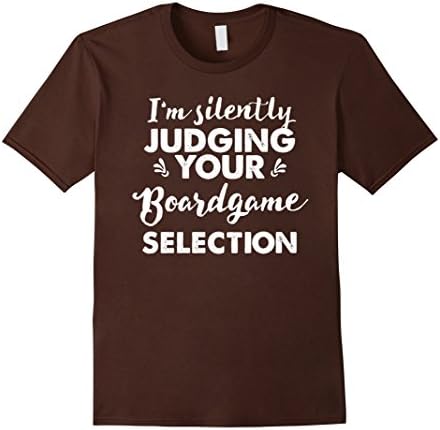 Men's Game T Shirt I'm Silently Judging Your Boardgame Selection Large Brown