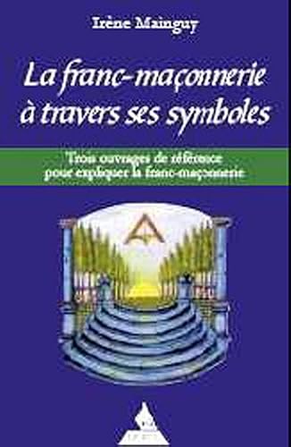 Download Coffret la Franc Maçonnerie a Travers Ses Symboles PDF