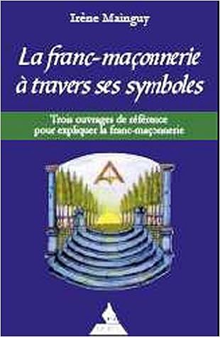 Amazon Fr Coffret La Franc Maconnerie A Travers Ses Symboles Mainguy Irene Livres