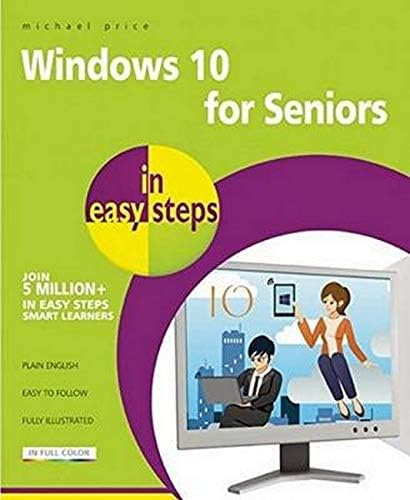 Windows 10 for Seniors in easy steps