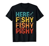 Here Fishy Fishy Fishy T-Shirt