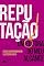 Livro Reputação: Um eu fora do meu alcance