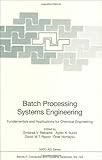Batch Processing Systems Engineering : Current Status and Future Directions, , 3540592016
