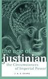 The Age of Justinian (Roman Imperial Biographies) by J. A. S. Evans