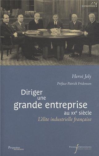 Diriger une grande entreprise au XXe siècle