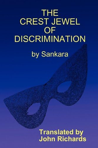 THE CREST JEWEL OF DISCRIMINATION (Viveka-Chudamani)
