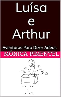 Livro Luísa e Arthur: Aventuras Para Dizer Adeus