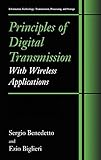 Principles of Digital Transmission: With Wireless Applications (Information Technology: Transmission by Sergio Benedetto, Ezio Biglieri