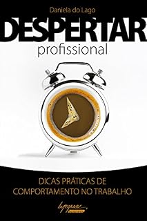 Livro Despertar profissional: Dicas práticas de comportamento no trabalho
