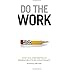Do the Work: Overcome Resistance and Get Out of Your Own Way
