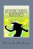 Dysfunctional Romance! by Derick Hudson
