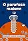 Livro O Parafuso Maluco