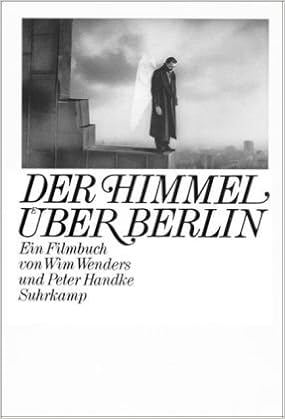 Der Himmel Uber Berlin Ein Filmbuch German Edition Wenders Wim 9783518024065 Amazon Com Books