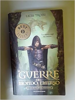 La Setta Degli Assassini Le Guerre Del Mondo Emerso Vol 1 Amazon It Troisi Licia Libri