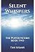 Silent Whispers; The Power Within (2 Book 1) by Tami Urbanek