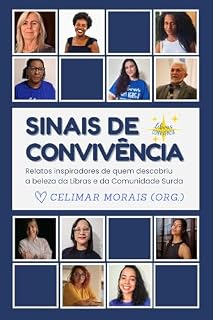 Livro Sinais de Convivência: Relatos inspiradores de quem descobriu a beleza da Libras e da Comunidade Surda