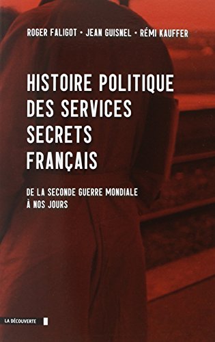 Histoire politique des services secrets français
