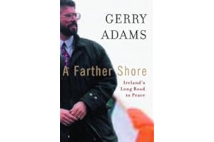A Farther Shore: Ireland's Long Road to Peace