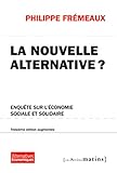 La nouvelle alternative ? : Enquête sur l'économie sociale et solidaire by