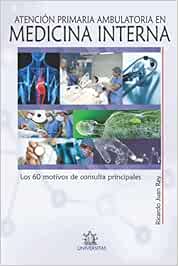  Atención primaria ambulatoria en Medicina Interna: Los 60 motivos de consulta principales 