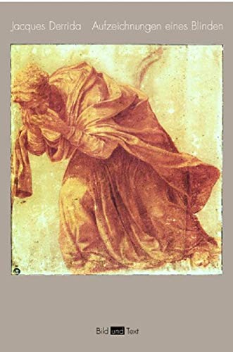 Aufzeichnungen Eines Blinden Das Selbstportrat Und Andere Ruinen Bild Und Text Derrida Jacques Amazon De Bucher