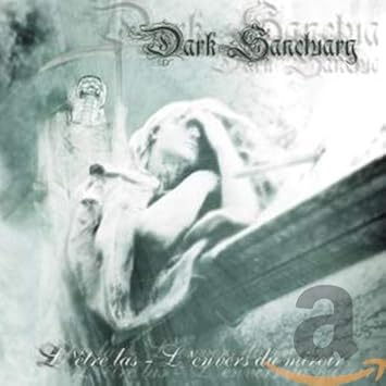 Dark Sanctuary L Etres Las L Envers Du Miroir Amazon Com Music