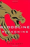 Hardcover Bloodline Book Two: Reckoning by Cary, Kate (2007) Hardcover Book