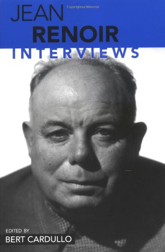 Jean Renoir: Interviews (CONVERSATIONS WITH FILMMAKERS SERIES) by