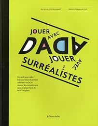 Jouer avec dada, jouer avec les surréalistes