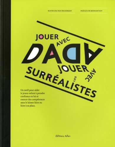 Jouer avec dada, jouer avec les surréalistes