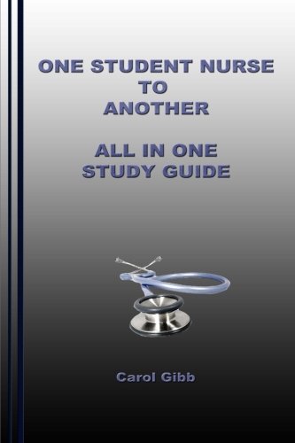One Student Nurse To Another All In One Study Guide One Student Nurse To Another All In One Study Guide