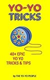 Yo-Yo Tricks: 40+ Epic Yo Yo Tricks & Tips (Beginners to Advanced)