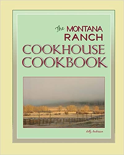 Montana Ranch Cookhouse Cookbook