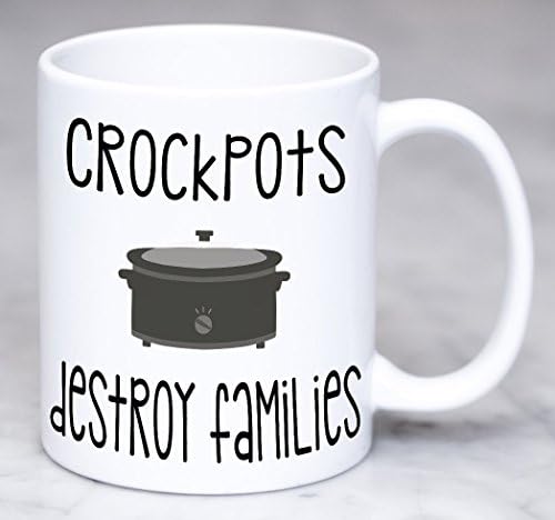 Crockpots Destroy Families - Funny Coffee Mug