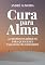 Livro Cura para Alma: 40 Respostas Bíblicas para Quem Está Passando pelo Deserto
