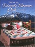 Delectable Mountains Quilt (Quilt in a Day Series) by